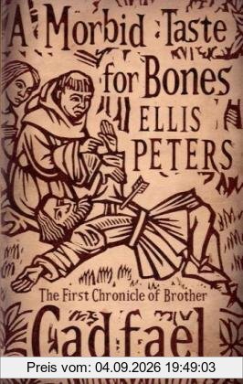 Morbid Taste for Bones (Cadfael Chronicles)