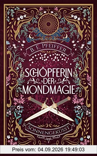 Schöpferin der Mondmagie - Sonnengeküsst: Der magische Auftakt für einen Kampf um die wahre Liebe