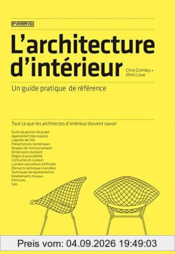 L'architecture d'intérieur : un guide pratique de référence