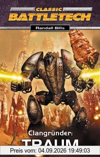 Clangründer: Traum. Battletech: CBT-Trilogie.