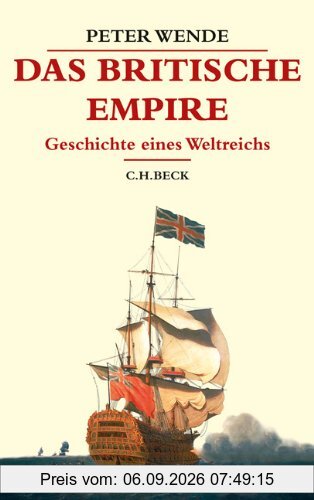 Das Britische Empire: Geschichte eines Weltreichs