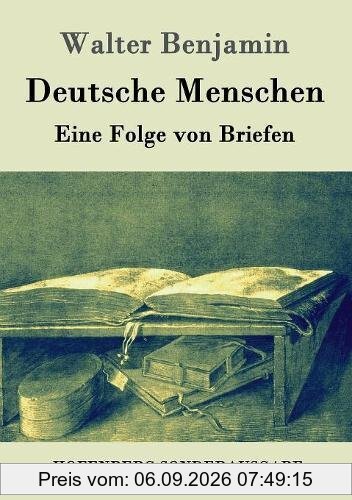Deutsche Menschen: Eine Folge von Briefen