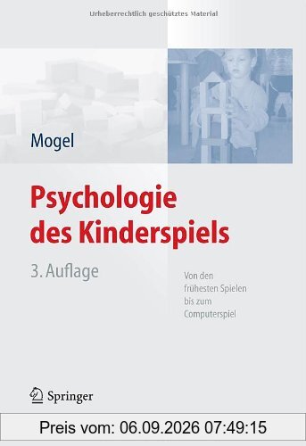 Psychologie des Kinderspiels: Von den frühesten Spielen bis zum Computerspiel