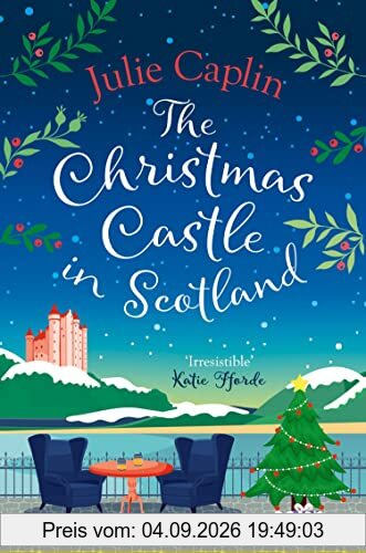 The Christmas Castle in Scotland: The only Christmas cosy romance you need in 2022 from the globally bestselling author! (Romantic Escapes)