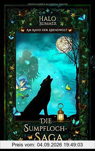 Am Rand der Abendwelt: Die Sumpfloch-Saga 7.1
