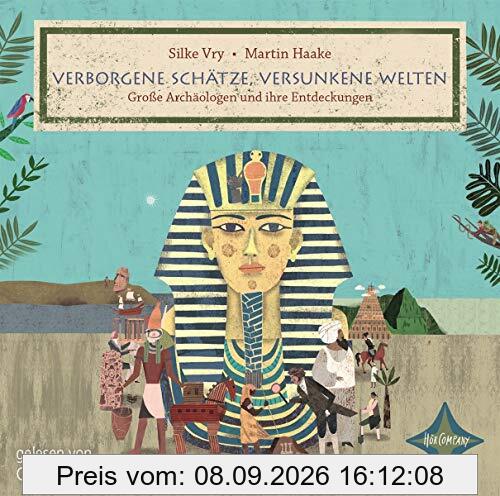 Verborgene Schätze, versunkene Welten: Große Archäologen und ihre Entdeckungen, 4 CDs, ca. 5 Std.