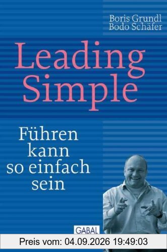 Leading Simple: Führen kann so einfach sein