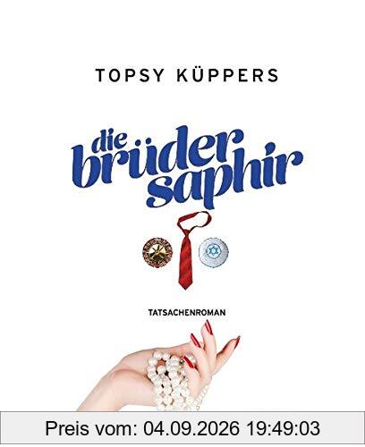 Die Brüder Saphir: Tatsachenroman