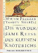 Die wundersame Reise des kleinen Kröterichs