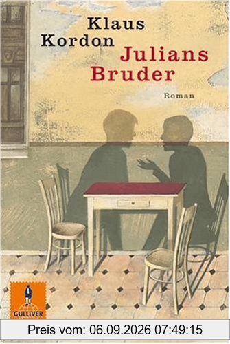 Julians Bruder: Roman (Gulliver)