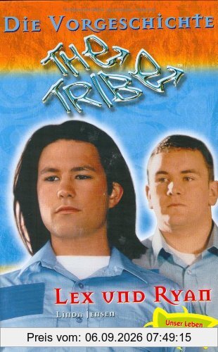 Die Vorgeschichte - The Tribe, Band 2, Lex und Ryan