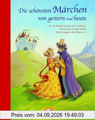 Die schönsten Märchen von gestern und heute