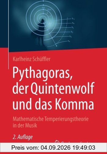 Pythagoras, der Quintenwolf und das Komma: Mathematische Temperierungstheorie in der Musik