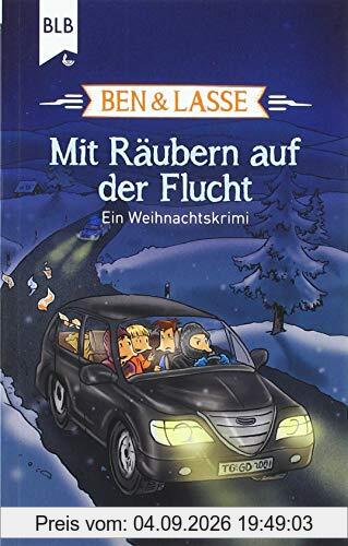 Mit Räubern auf der Flucht: Ein Weihnachtskrimi (Ben und Lasse)