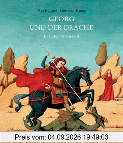 Georg und der Drache: Ein Legendenbuch