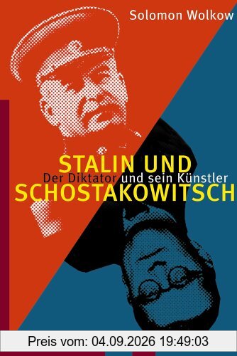 Stalin und Schostakowitsch: Der Diktator und sein Künstler