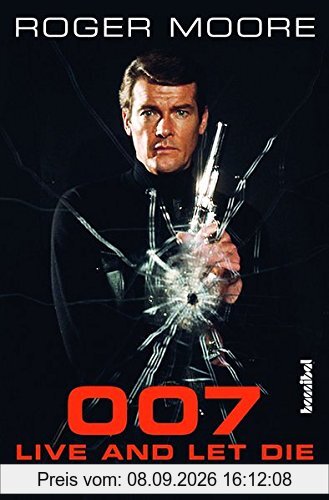 007 - Live And Let Die: Die Filmtagebücher