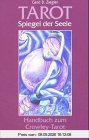 Tarot - Spiegel der Seele: Handbuch zum Crowley-Tarot