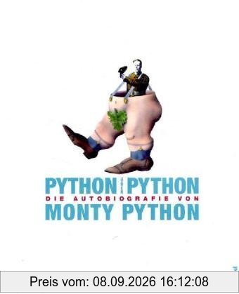 Die Autobiografie von Monty Python: Graham Chapman - John Cleese - Palin Michael - Terry Idle - Terry Gilliam mit Bob McCabe
