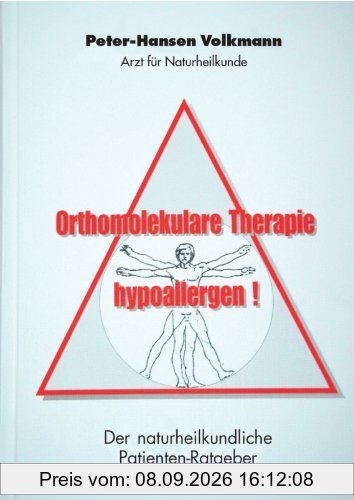 Orthomolekulare Therapie-hypoallergen!: Der naturheilkundliche Patientenratgeber