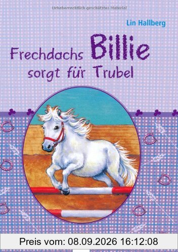 Frechdachs Billie sorgt für Trubel: Sammelband enthält Alle lieben Billie und Du schaffst das, Billie!