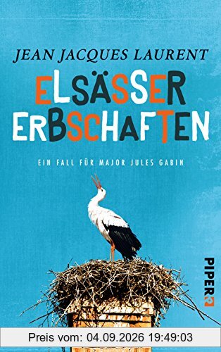 Elsässer Erbschaften: Ein Fall für Major Jules Gabin