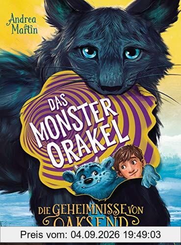Die Geheimnisse von Oaksend - Das Monsterorakel (Die Geheimnisse von Oaksend-Reihe, Band 2)