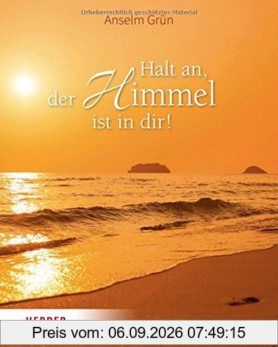 Halt an, der Himmel ist in dir!