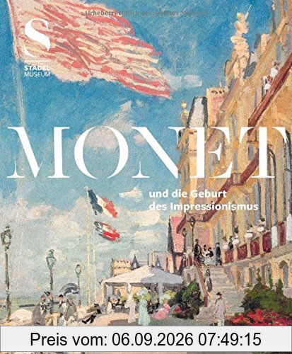 Monet und die Geburt des Impressionismus