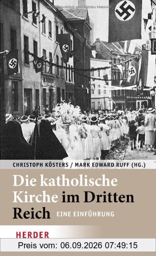 Die katholische Kirche im Dritten Reich: Eine Einführung