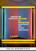 Die Moderne im Rückspiegel: Hauptwege der Kunstgeschichte