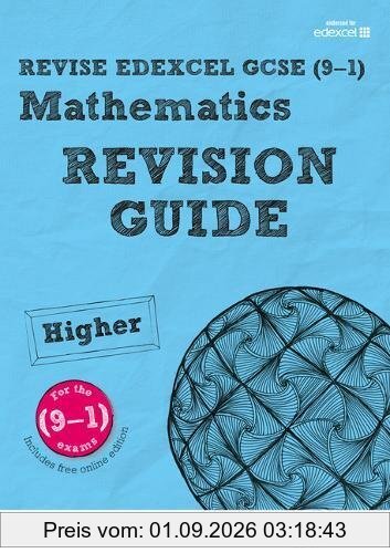 REVISE Edexcel GCSE (9-1) Mathematics Higher Revision Guide (with online edition): for the 9-1 qualifications (REVISE Edexcel GCSE Maths 2015)
