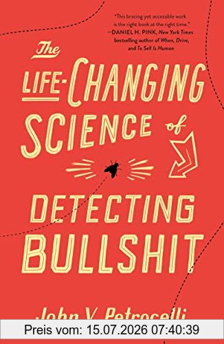 Petrocelli, John V Life-Changing Science Of Detecting Bullshit