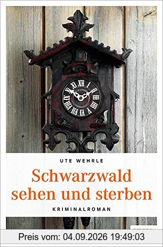 Schwarzwald sehen und sterben