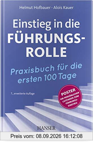 Einstieg in die Führungsrolle: Praxisbuch für die ersten 100 Tage