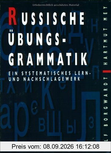 Russische Übungsgrammatik: Ein systematisches Lern- und Nachschlagewerk