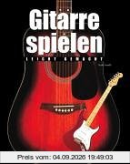 Gitarre spielen - leicht gemacht