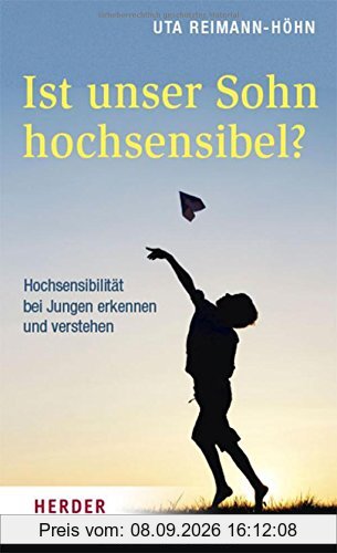Ist unser Sohn hochsensibel?: Hochsensibilität bei Jungen erkennen und verstehen