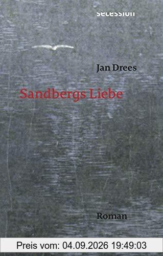 Sandbergs Liebe: Roman