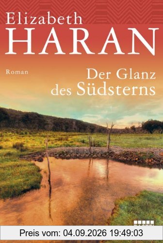 Der Glanz des Südsterns: Roman
