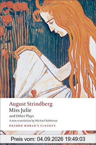Miss Julie and Other Plays (World Classics)