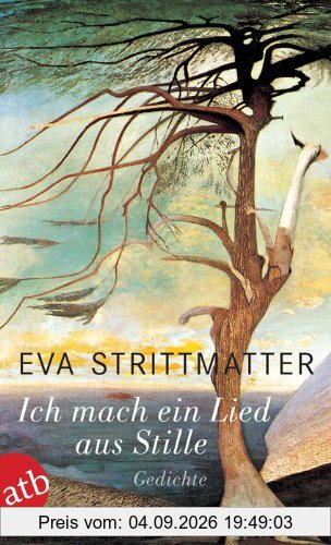 Ich mach ein Lied aus Stille: Gedichte