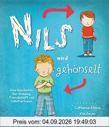 Nils wird gehänselt - Ein Anti-Mobbing-Buch
