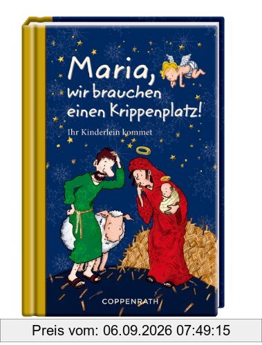 Maria, wir brauchen einen Krippenplatz!: Ihr Kinderlein kommet. Taschenfreund