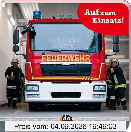 Die Feuerwehr - Auf zum Einsatz!