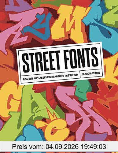 Street Fonts : Graffiti Alphabets from Around the World (Paperback)