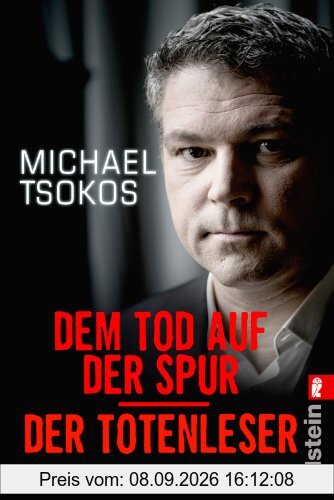 Dem Tod auf der Spur / Der Totenleser: Unglaubliche Fälle aus der Rechtsmedizin