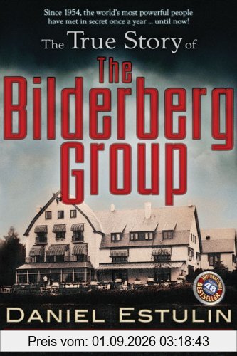 The True Story of the Bilderberg Group