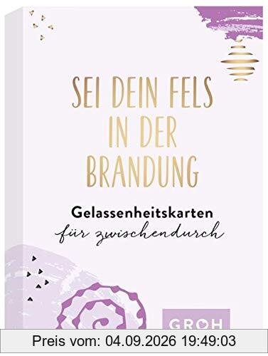 Sei dein Fels in der Brandung - Gelassenheitskarten für zwischendurch