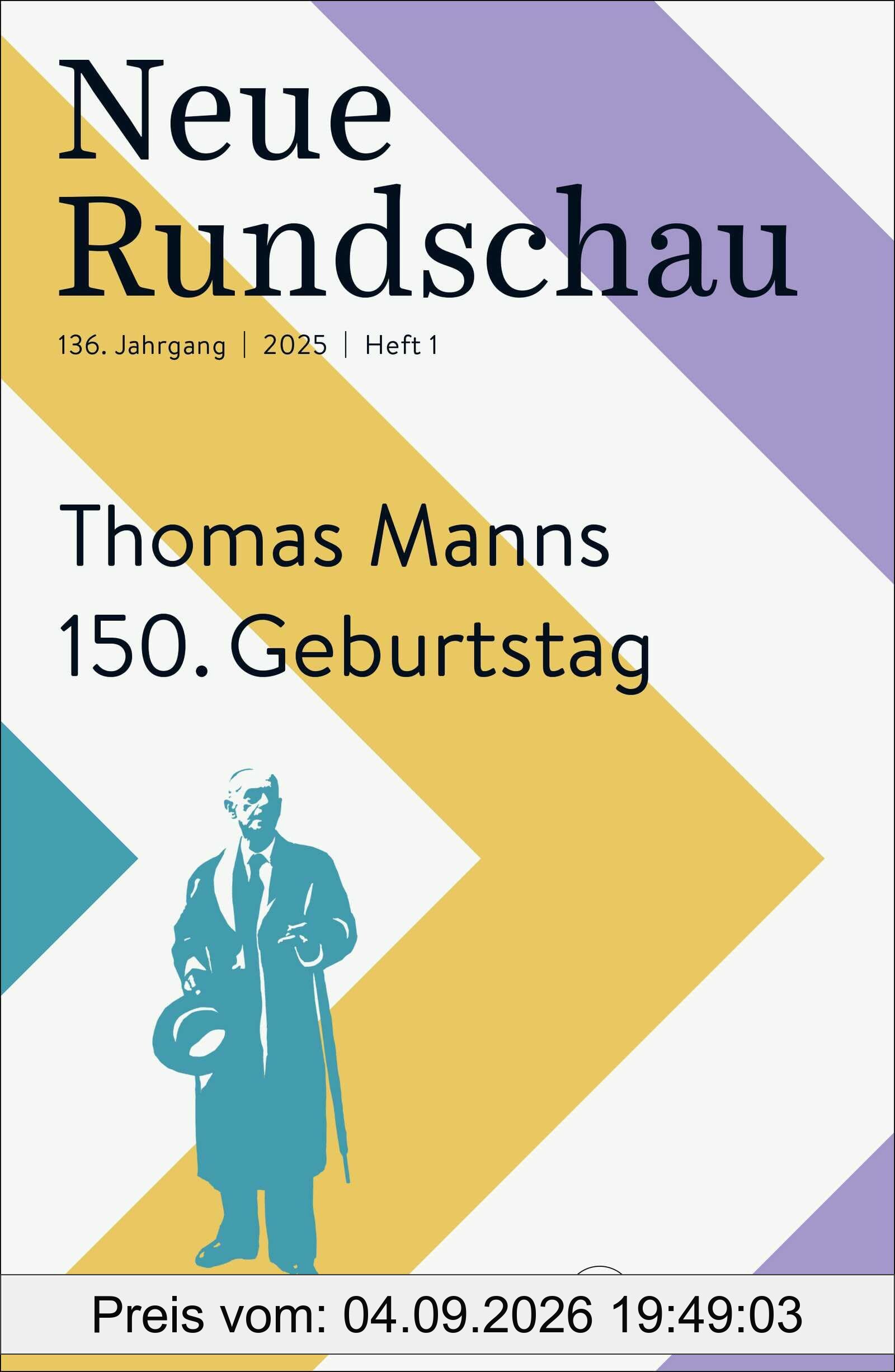 Neue Rundschau 2025/1: Thomas Manns 150. Geburtstag